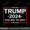 retro-trump-2024-too-big-to-rig-svg