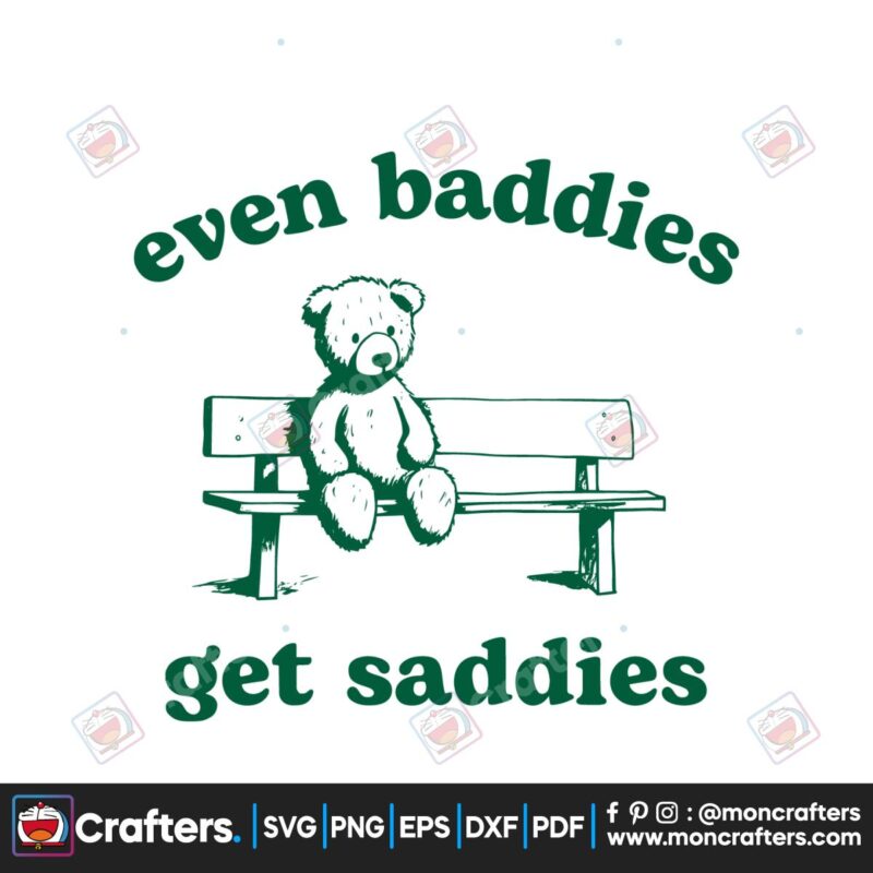 even-baddies-get-saddies-funny-teddy-bear-svg