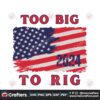 too-big-to-rig-american-flag-us-elections-svg
