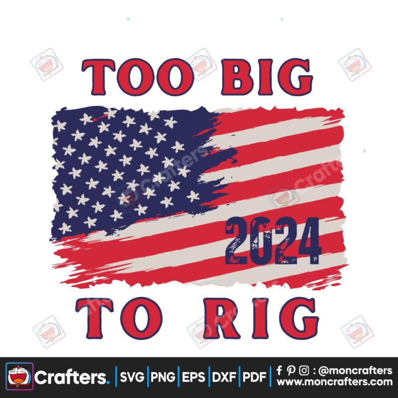 too-big-to-rig-american-flag-us-elections-svg