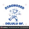 diagnosed-delulu-af-funny-delusional-bear-svg