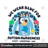 bluey-we-wear-blue-for-autism-accept-understand-love-png