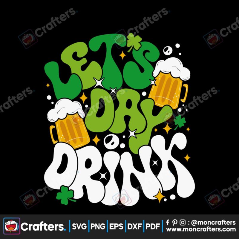 lets-day-drink-lucky-beer-patricks-day-svg