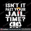 retro-isnt-it-past-your-jail-time-svg