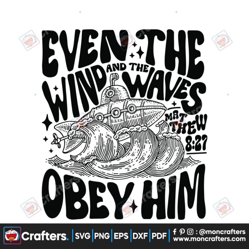 even-the-wind-and-the-waves-obey-him-svg