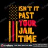 usa-flag-isnt-it-past-your-jail-time-svg