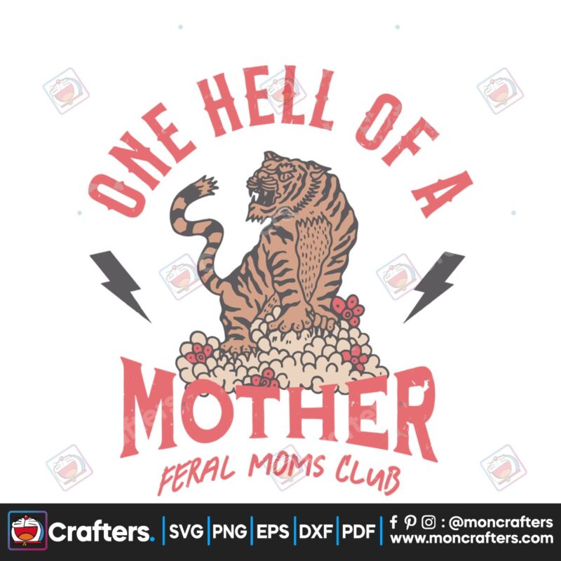 one-hell-of-a-mother-feral-moms-club-svg