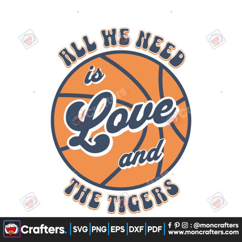 all-we-need-is-love-and-the-tigers-basketball-svg