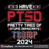 i-have-ptsd-pretty-tired-of-stupid-democrats-svg