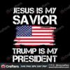 jesus-is-my-savivor-trump-is-my-president-svg