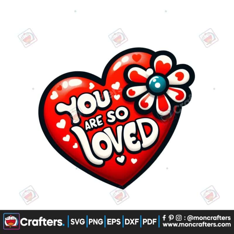 you-are-so-loved-sublimation-clipart-png