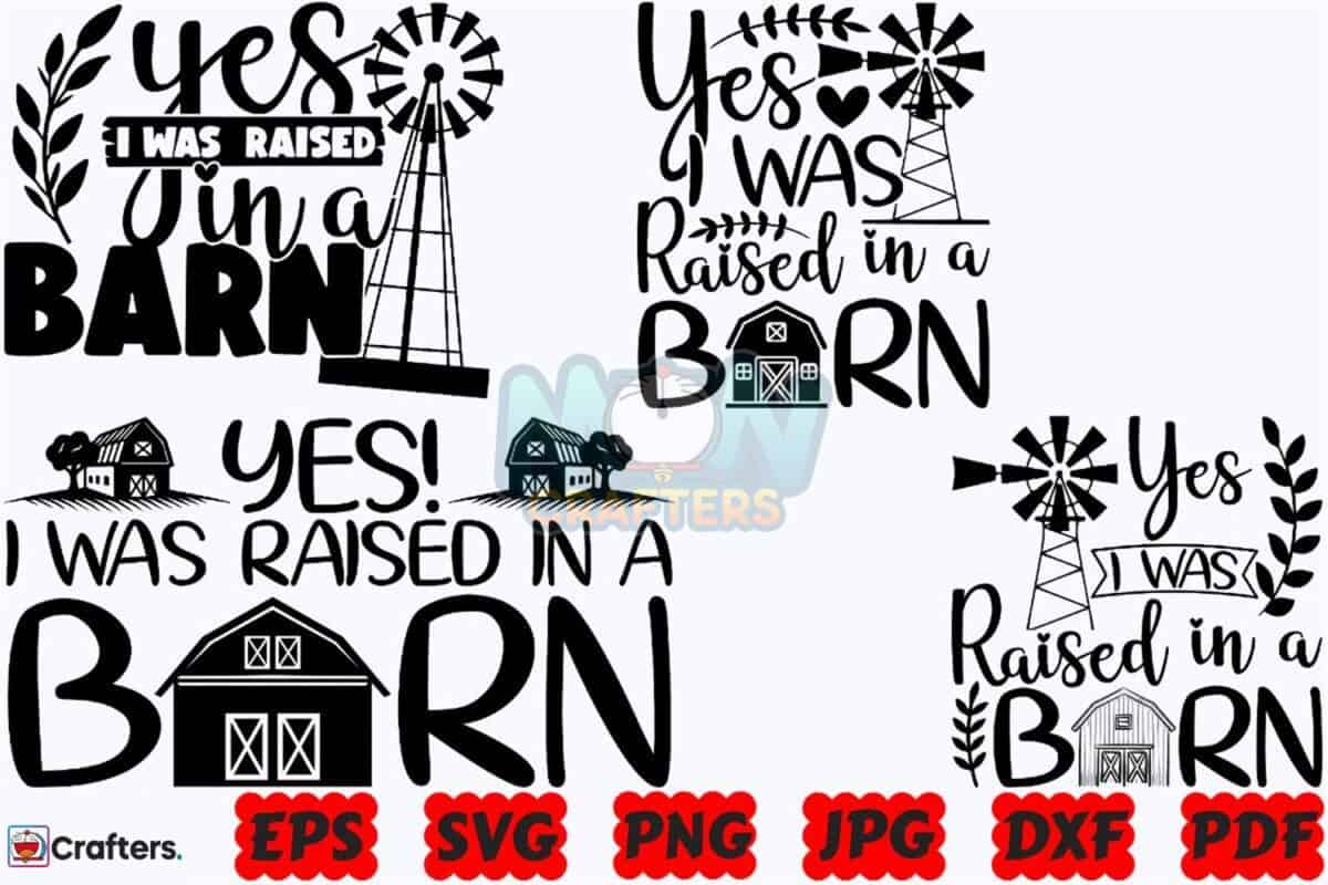 yes-i-was-raised-in-a-barn-svg-barn-svg