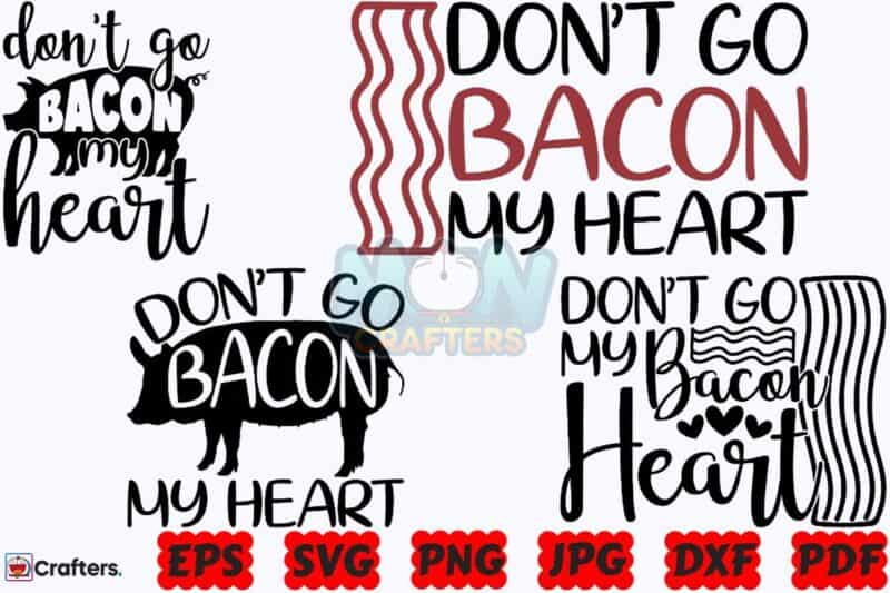 dont-go-bacon-my-heart-svg-farm-svg
