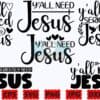 yall-need-jesus-svg-i-need-jesus-svg