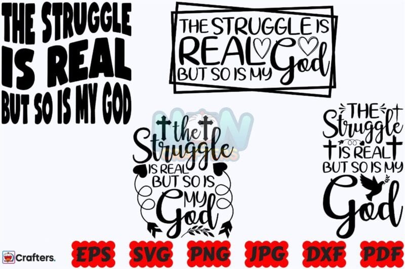 the-struggle-is-real-but-so-is-my-god