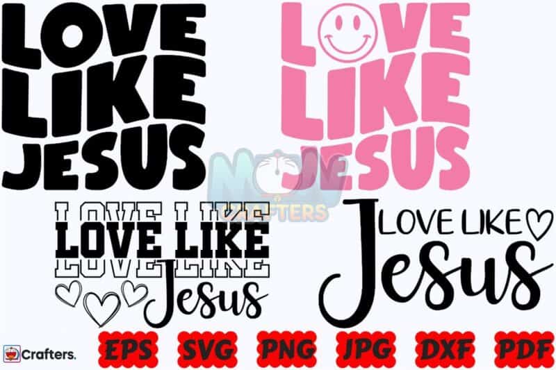 love-like-jesus-svg-love-svg-jesus