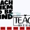 teach-them-to-be-kind-svg-teacher-svg
