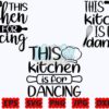 this-kitchen-is-for-dancing-svg-kitchen