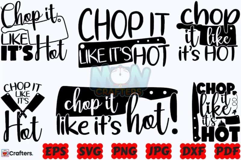 chop-it-like-its-hot-svg-kitchen-svg