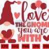 love-the-gnome-you-are-with-svg-gnome