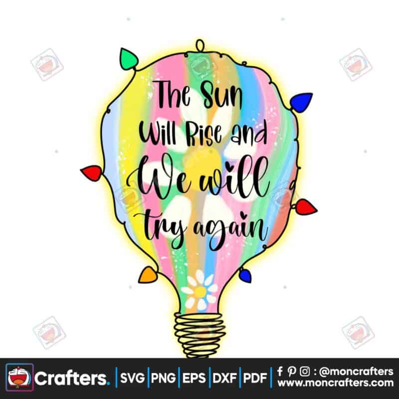 the-sun-will-rise-and-we-will-png
