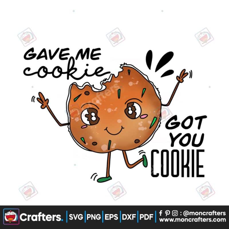 gave-me-cookie-got-you-cookie-png