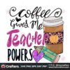 coffee-gives-me-teacher-powers-png