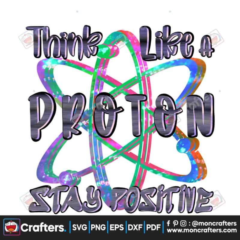 think-like-a-proton-and-stay-positive