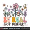 be-real-not-perfect-positive-inspiration