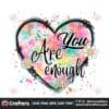 you-are-enough-heart-pastel-splash-paint