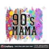 90s-mama-retro-brush-stroke-sublimation