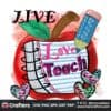 live-love-teach-png-teacher-life-png