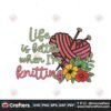 life-is-better-when-im-knitting-clipart