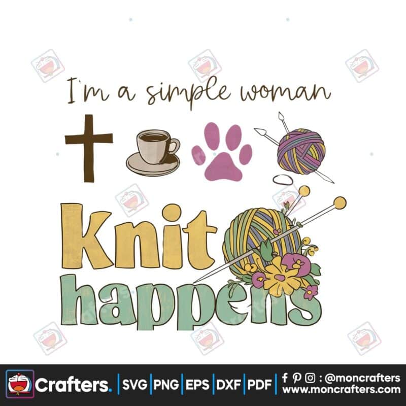 im-a-simple-woman-knit-happens-clipart