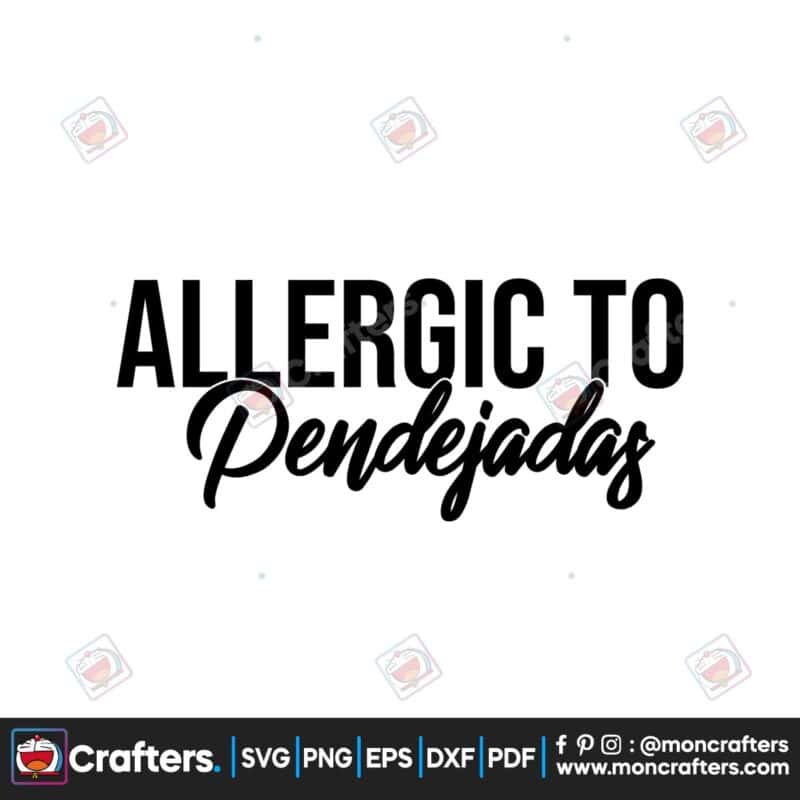 allergic-to-pendejadas