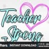 teacher-stronh-teacher-appreciation-svg