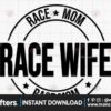 race-mom-race-wife-race-life-svg