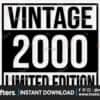 vintage-2000-svg-png-22nd-birthday-svg