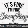 its-fine-im-fine-everything-is-fine