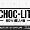 choc-lit-100-melanin-svg-melanin-svg