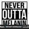 never-outta-melanin-svg-black-girl-svg