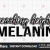 melanin-reaching-heights-svg-black-girl