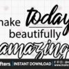 make-today-amazing-svg-melanin-svg