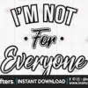 im-not-for-everyone-svg-melanin-svg
