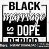 black-marriage-is-dope-period-svg-blm