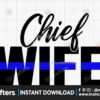 chief-wife-blue-line-svgpolice-wife-svg