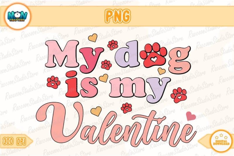 my-dog-is-my-valentine-png-instant-download