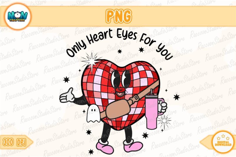 only-heart-eyes-for-you-png-instant-download