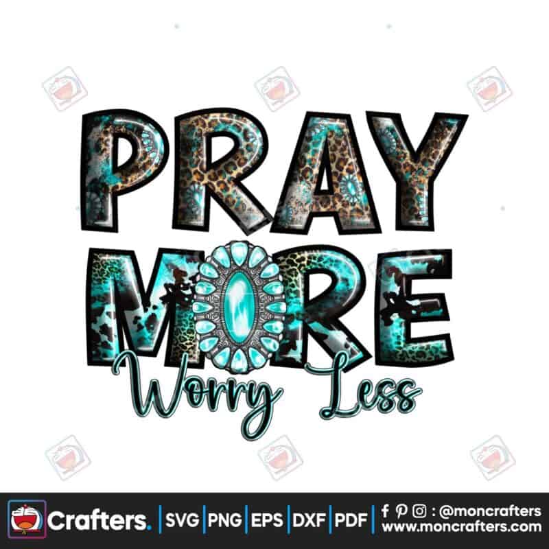 pray-more-worry-less-png-christian-png