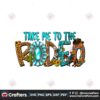 rodeo-sublimation-take-me-to-the-rodeo